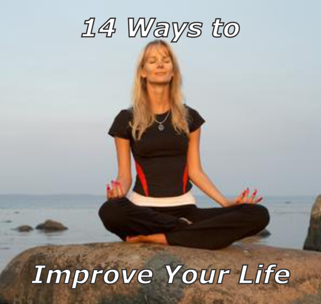14 Ways to Improve Your Life